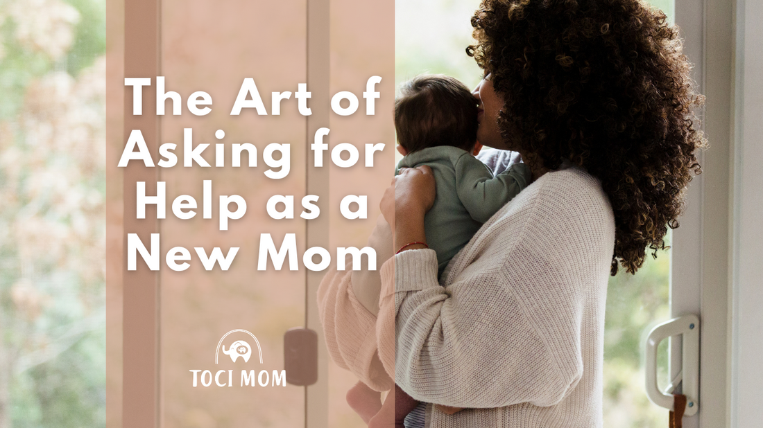 The Art of Asking for Help as a New Mom: Creating a Supportive Space Without Feeling Guilty